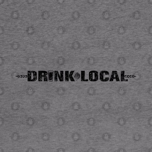 DRINK LOCAL by ATOMIC PASSION